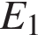 E_1
