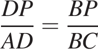  дробь: чис­ли­тель: DP, зна­ме­на­тель: AD конец дроби = дробь: чис­ли­тель: BP, зна­ме­на­тель: BC конец дроби 