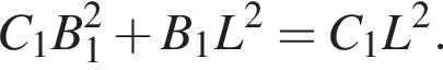 C_1 B_1 в квадрате плюс B_1 L в квадрате =C_1 L в квадрате .