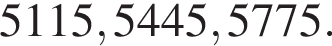 5115,5445,5775.