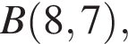 B левая круг­лая скоб­ка 8, 7 пра­вая круг­лая скоб­ка ,