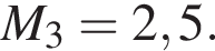 M_3=2,5.