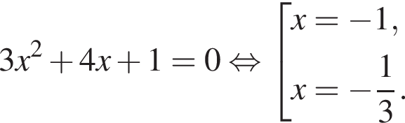 3x в квад­ра­те плюс 4x плюс 1=0 рав­но­силь­но со­во­куп­ность вы­ра­же­ний x= минус 1, x= минус дробь: чис­ли­тель: 1, зна­ме­на­тель: 3 конец дроби . конец со­во­куп­но­сти } 