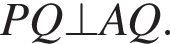 PQ\bot AQ.