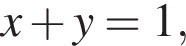 x плюс y=1,