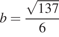 b= дробь: чис­ли­тель: ко­рень из: на­ча­ло ар­гу­мен­та: 137, зна­ме­на­тель: конец ар­гу­мен­та конец дроби 6 