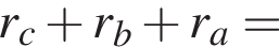 r_c плюс r_b плюс r_a=