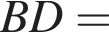 BD=