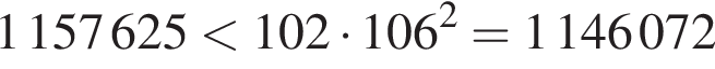1157625 мень­ше 102 умно­жить на 106 в квад­ра­те =1146072