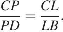 дробь: чис­ли­тель: CP, зна­ме­на­тель: PD конец дроби = дробь: чис­ли­тель: CL, зна­ме­на­тель: LB конец дроби . 