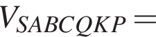  V_SABCQKP =