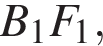  B_1F_1,