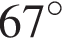 67 в сте­пе­ни левая круг­лая скоб­ка \circ пра­вая круг­лая скоб­ка 