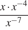  дробь: чис­ли­тель: x умно­жить на x в сте­пе­ни левая круг­лая скоб­ка минус 4 пра­вая круг­лая скоб­ка , зна­ме­на­тель: x в сте­пе­ни левая круг­лая скоб­ка минус 7 пра­вая круг­лая скоб­ка конец дроби 
