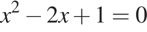x в квад­ра­те минус 2x плюс 1=0