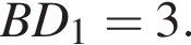 BD_1 = 3.
