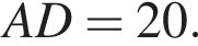 AD = 20.