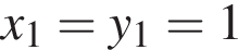 x_1=y_1=1