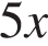 5x