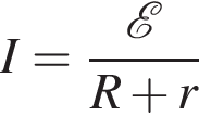 I= дробь: чис­ли­тель: \mathcalE , зна­ме­на­тель: R плюс r конец дроби 
