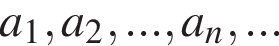 a_1, a_2, ...,a_n, ...