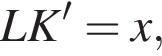  LK'=x, 