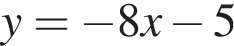 y= минус 8x минус 5