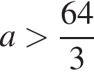 a боль­ше дробь: чис­ли­тель: 64, зна­ме­на­тель: 3 конец дроби 