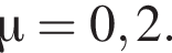 \mu=0,2.