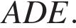 ADE.