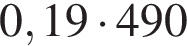  0,19 умно­жить на 490