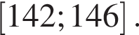 левая квад­рат­ная скоб­ка 142;146 пра­вая квад­рат­ная скоб­ка .