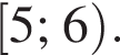  левая квад­рат­ная скоб­ка 5; 6 пра­вая круг­лая скоб­ка .
