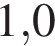 1,0