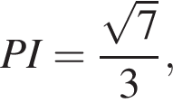 PI= дробь: чис­ли­тель: ко­рень из 7 , зна­ме­на­тель: 3 конец дроби , 