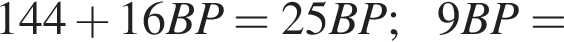 144 плюс 16BP=25BP;9BP=