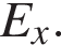 E_x.