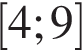  левая квад­рат­ная скоб­ка 4; 9 пра­вая квад­рат­ная скоб­ка 