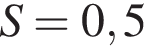 S=0,5