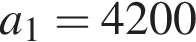 a_1 = 4200