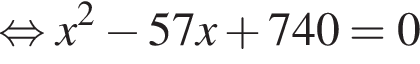 равносильно x в квадрате минус 57x плюс 740=0