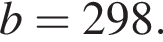 b=298.