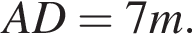 AD=7m.