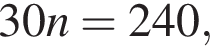 30n = 240,