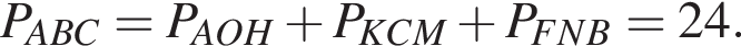 P_ABC =P_AOH плюс P_KCM плюс P_FNB=24.