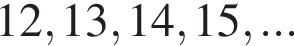 12,13,14,15,...