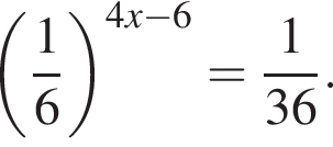  левая круг­лая скоб­ка дробь: чис­ли­тель: 1, зна­ме­на­тель: 6 конец дроби пра­вая круг­лая скоб­ка в сте­пе­ни левая круг­лая скоб­ка 4x минус 6 пра­вая круг­лая скоб­ка = дробь: чис­ли­тель: 1, зна­ме­на­тель: 36 конец дроби . 
