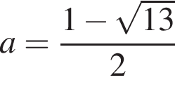a= дробь: чис­ли­тель: 1 минус ко­рень из: на­ча­ло ар­гу­мен­та: 13 конец ар­гу­мен­та , зна­ме­на­тель: 2 конец дроби 