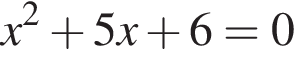 x в квад­ра­те плюс 5x плюс 6=0