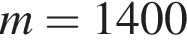 m = 1400